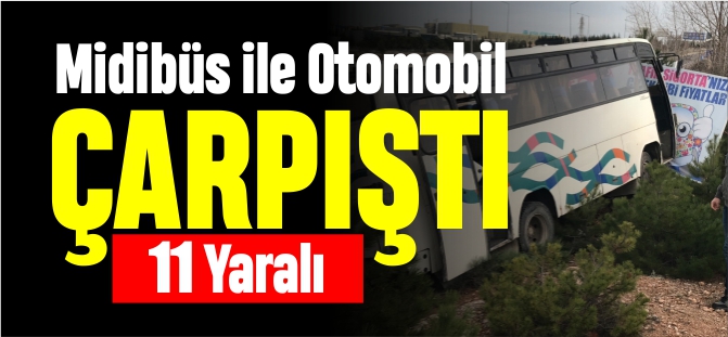 MİDİBÜS İLE OTOMOBİL ÇARPIŞTI