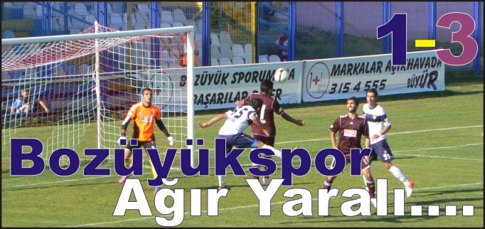 BOZÜYÜKSPOR AĞIR YARALI..