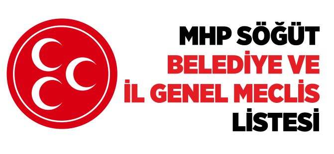 İŞTE MHP'NİN SÖĞÜT LİSTESİ