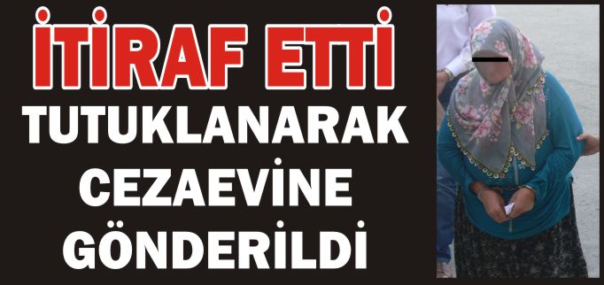 CEZAEVİNE GÖNDERİLDİ