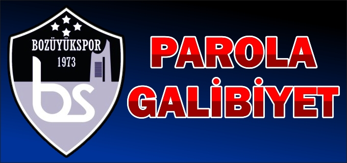 BOZÜYÜKSPOR’DA PAROLA GALİBİYET