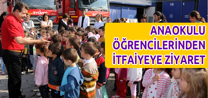 ANAOKULU ÖĞRENCİLERİNDEN İTFAİYEYE ZİYARET