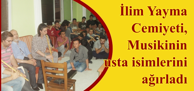 İLİM YAYMA CEMİYETİ, MUSİKİNİN USTA İSİMLERİNİ AĞIRLADI