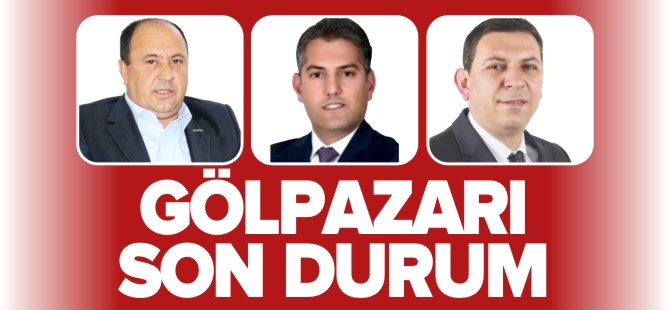 GÖLPAZARI SON DURUM