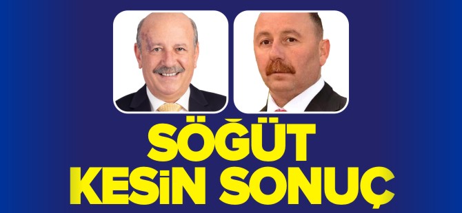 SÖĞÜT KESİN SONUÇ