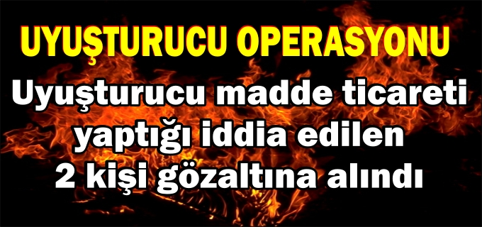GÖLPAZARI’NDA UYUŞTURUCU OPERASYONU