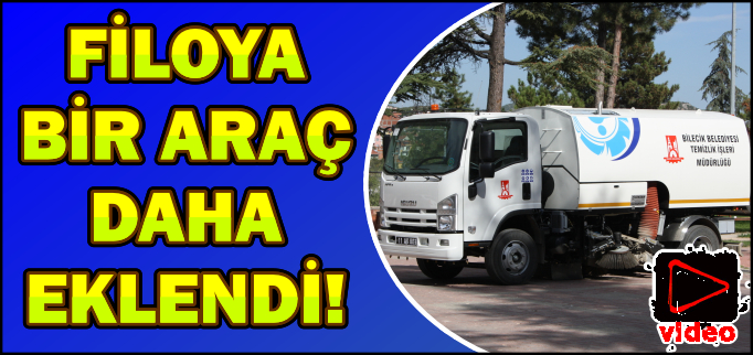 FİLOYA BİR ARAÇ DAHA EKLENDİ