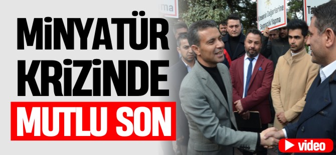 MİNYATÜR KRİZİNDE MUTLU SON