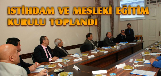 BİLECİK İSTİHDAM VE MESLEKİ EĞİTİM KURULU TOPLANDI
