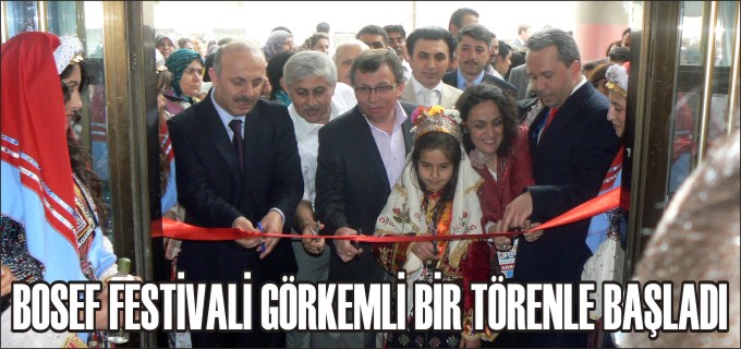 BOSEF FESTİVALİ GÖRKEMLİ BİR TÖRENLE BAŞLADI