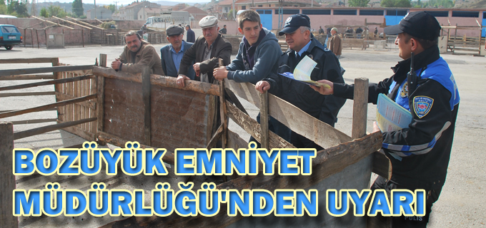 BOZÜYÜK EMNİYET MÜDÜRLÜĞÜ’NDEN HAYVAN SAHİPLERİ VE ALICILARA UYARI