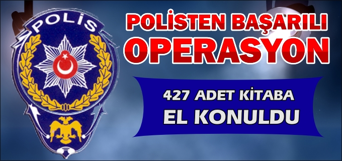 427 ADET KİTABA EL KONULDU