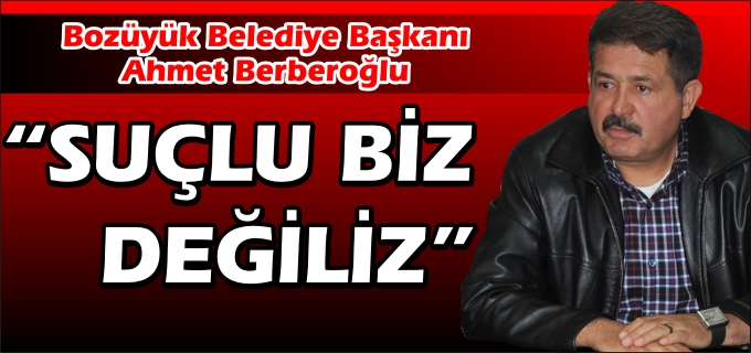 BERBEROĞLU:"SU KESİNTİLERİNDE SUÇLU BİZ DEĞİLİZ"