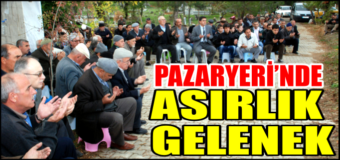 PAZARYERİ’NDE ASIRLIK GELENEK