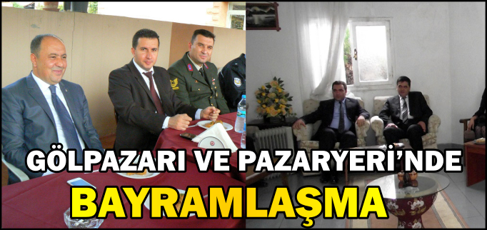 GÖLPAZARI VE PAZARYERİ’NDE BAYRAMLAŞMA