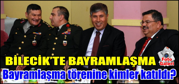 BİLECİK’TE BAYRAMLAŞMA