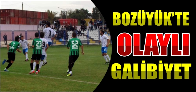 BOZÜYÜK’TE OLAYLI GALİBİYET