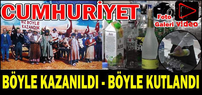 "CUMHURİYET BÖYLE KUTLANDI!"