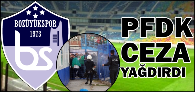 PFDK’DAN BOZÜYÜKSPOR’A CEZA