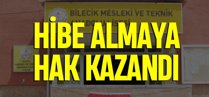 HİBE ALMAYA HAK KAZANDI