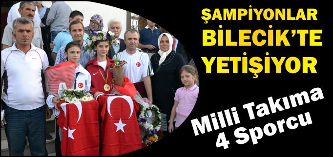 ŞAMPİYONLAR BİLECİK’TE YETİŞİYOR