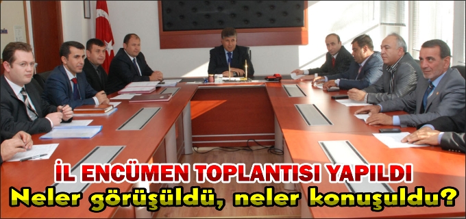 İL ENCÜMEN TOPLANTISI YAPILDI