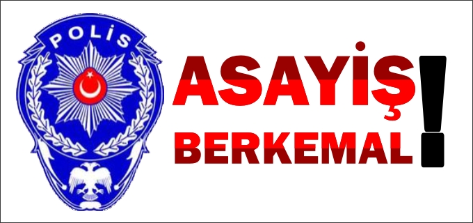 EMNİYETTEN İL GENELİNDE ASAYİŞ UYGULAMASI