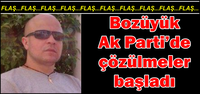 BOZÜYÜK’TE ŞOK GELİŞME