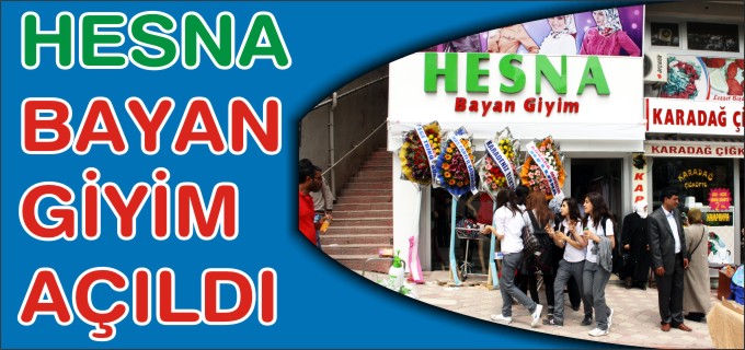 HESNA BAYAN GİYİM AÇILDI
