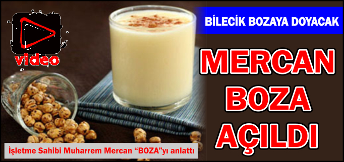 MERCAN BOZA AÇILDI