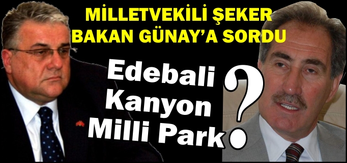 MİLLETVEKİLİ ŞEKER, BİLECİK’İN KÜLTÜR VE TURİZMİNİ SORDU