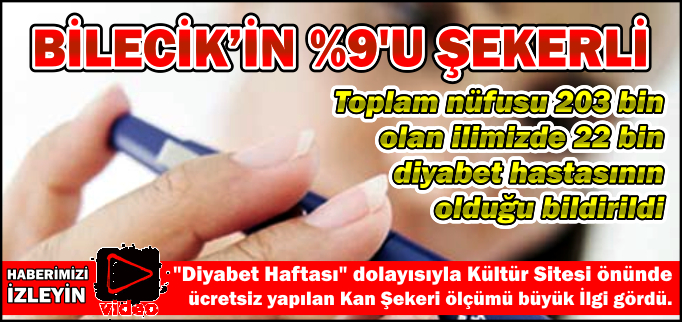 BİLECİK’İN %9’U ŞEKER HASTASI
