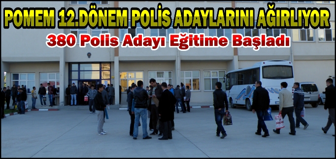 POMEM 12.DÖNEM POLİS ADAYLARINI AĞIRLIYOR
