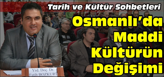 OSMANLI’DA MADDİ KÜLTÜRÜN DEĞİŞİMİ