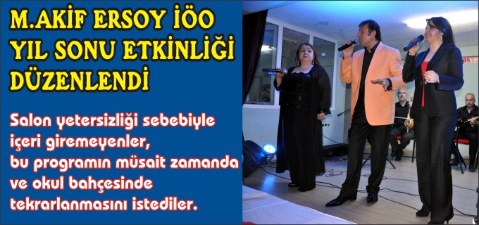 M.AKİF ERSOY İÖO YIL SONU ETKİNLİĞİ DÜZENLENDİ