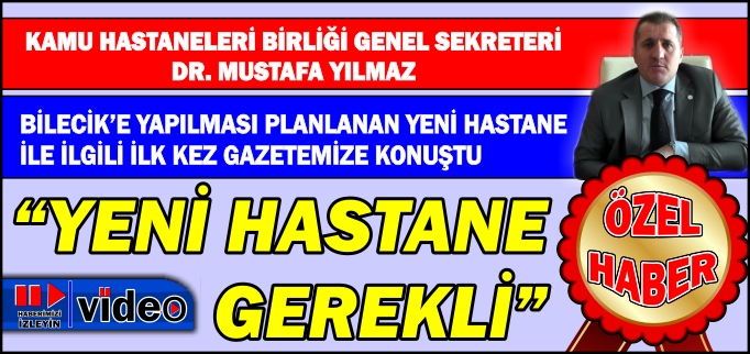 "YENİ HASTANE GEREKLİ"