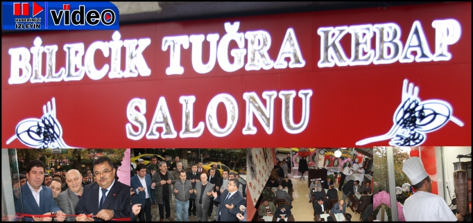 KEBABIN YENİ ADRESİ BİLECİK TUĞRA KEBAP SALONU AÇILDI