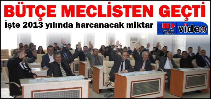 BÜTÇE MECLİSTEN GEÇTİ