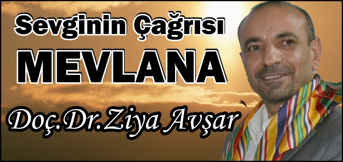SEVGİNİN ÇAĞRISI MEVLANA