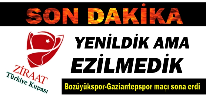 YENİLDİK AMA EZİLMEDİK
