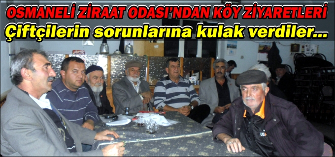 OSMANELİ ZİRAAT ODASI’NDAN KÖY ZİYARETLERİ