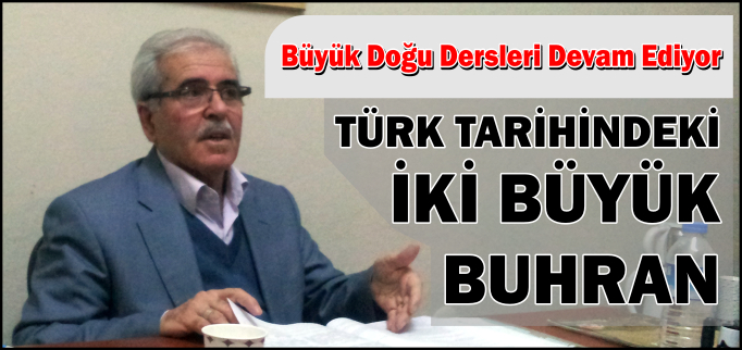 TÜRK TARİHİNDEKİ İKİ BÜYÜK BUHRAN