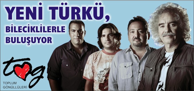 YENİ TÜRKÜ, BİLECİKLİLERLE BULUŞUYOR