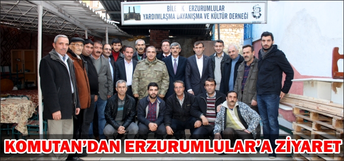 KOMUTAN’DAN ERZURUMLULAR’A ZİYARET