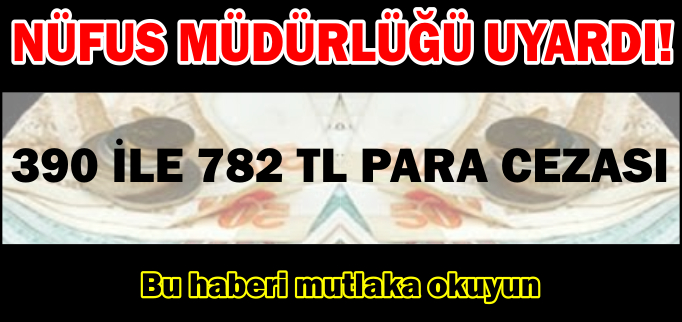 NÜFUS VE VATANDAŞLIK MÜDÜRLÜĞÜ UYARDI