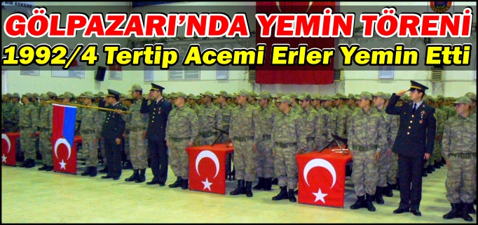 GÖLPAZARI’NDA YEMİN TÖRENİ