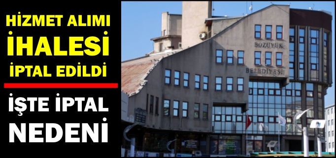 HİZMET ALIMI İPTAL EDİLDİ
