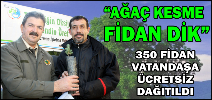 "AĞAÇ KESME FİDAN DİK"