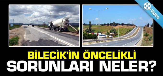 BİLECİK’İN ÖNCELİKLİ SORUNLARI NELER?