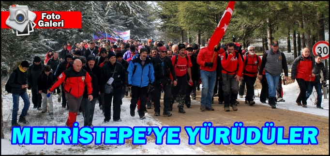 METRİSTEPE’YE YÜRÜDÜLER